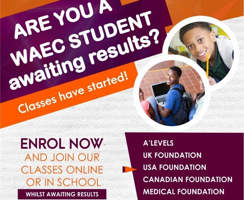 Why Wait for WAEC When You Can Earn A University Foundational Degree?